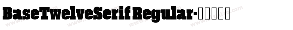 BaseTwelveSerif Regular字体转换